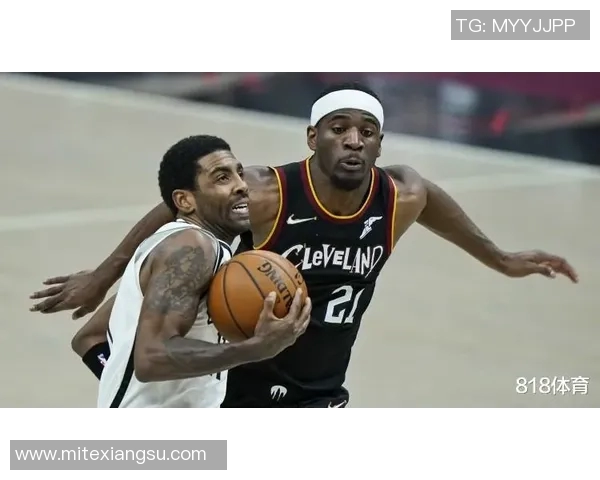 哈登在篮网对骑士比赛中的精彩表现与数据分析